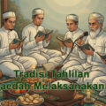 Tradisi Tahlilan dan Faedah Melaksanakannya